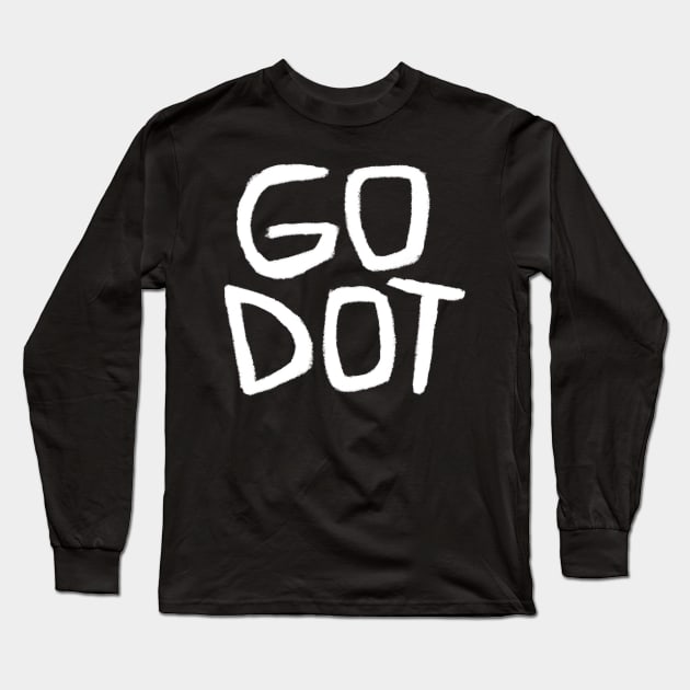 Go Dot, Beckett, Waiting for Godot, Play Godot Long Sleeve T-Shirt by badlydrawnbabe